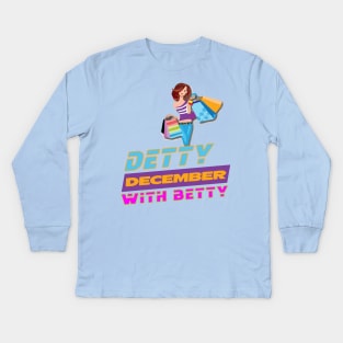 DETTY DECEMBER WITH BETTY Kids Long Sleeve T-Shirt